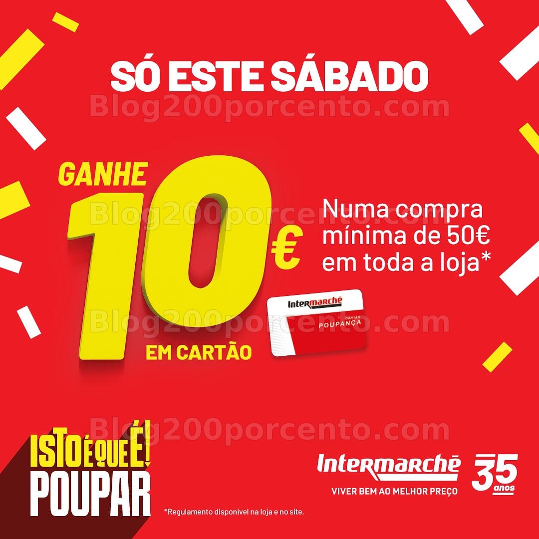 ALERTA - Oferta de 10€ INTERMARCHÉ só este sábado - 2 maio