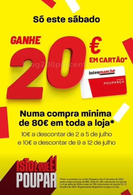 ALERTA - Oferta de 20€ INTERMARCHÉ Só este Sábado dia 27 junho!
