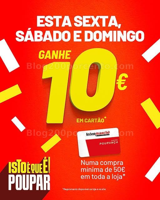 ALERTA - Oferta de 10€ INTERMARCHÈ Só este Fim de Semana - 24 a 26 julho
