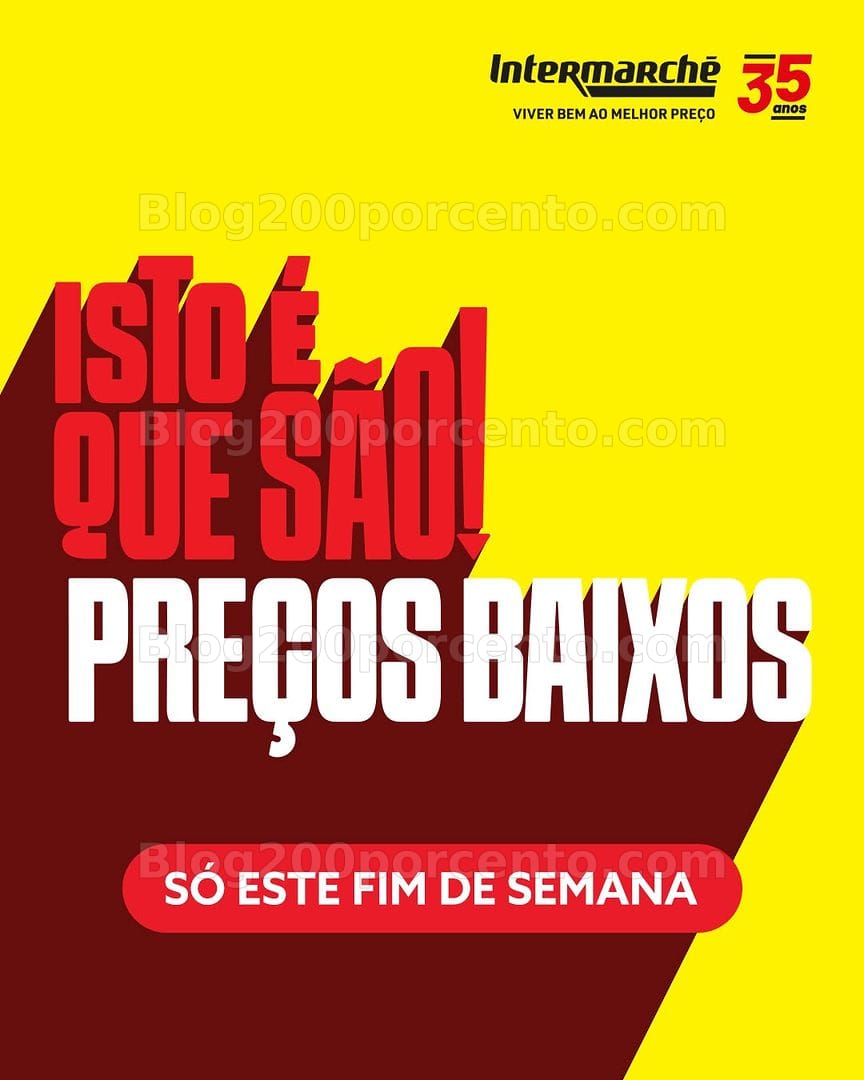 Antevisão Folheto INTERMARCHÉ Promoções Fim de Semana - 25 a 26 julho