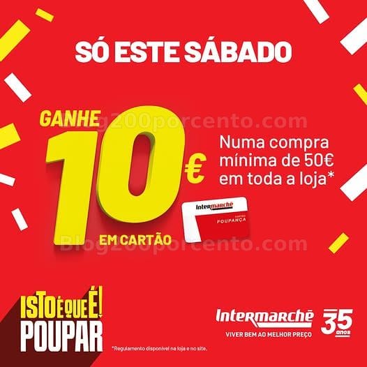 ALERTA - Oferta de 10€ INTERMARCHÉ Só este sábado - 24 outubro!