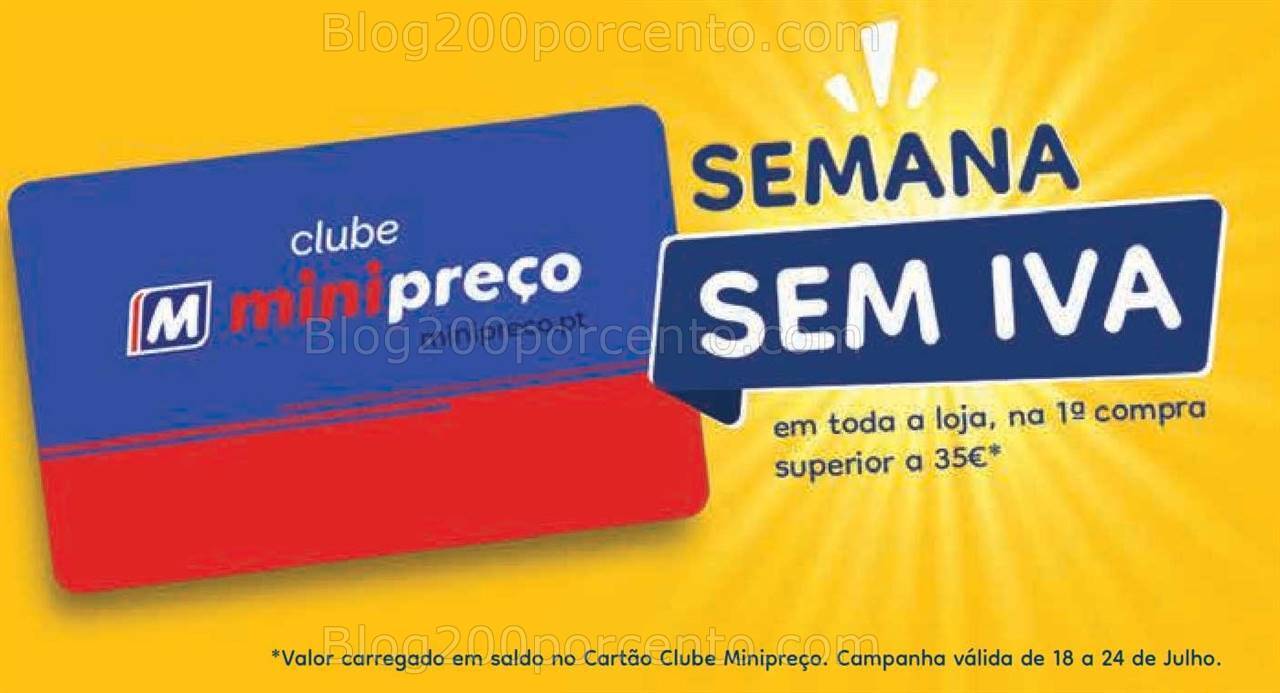 ALERTA - Semana sem Iva MINIPREÇO Promoções de 18 a 24 julho