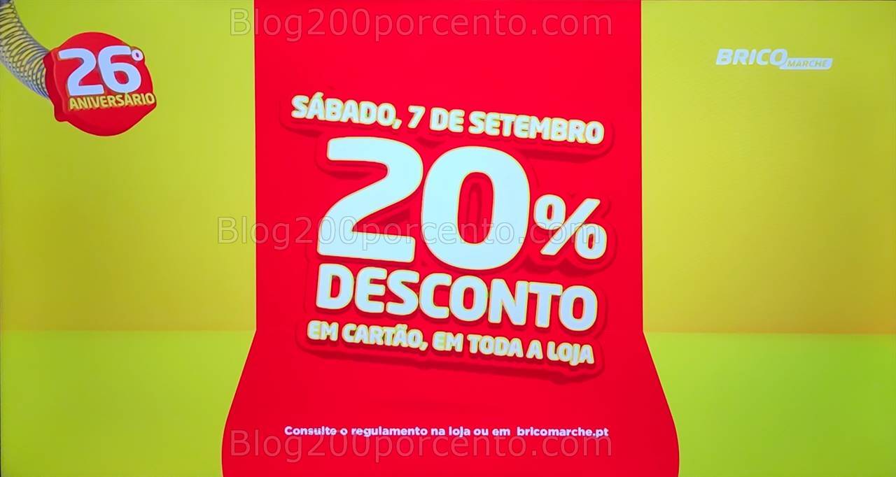 ALERTA - Antevisão 20% desconto BRICOMARCÉ apenas 7 setembro!