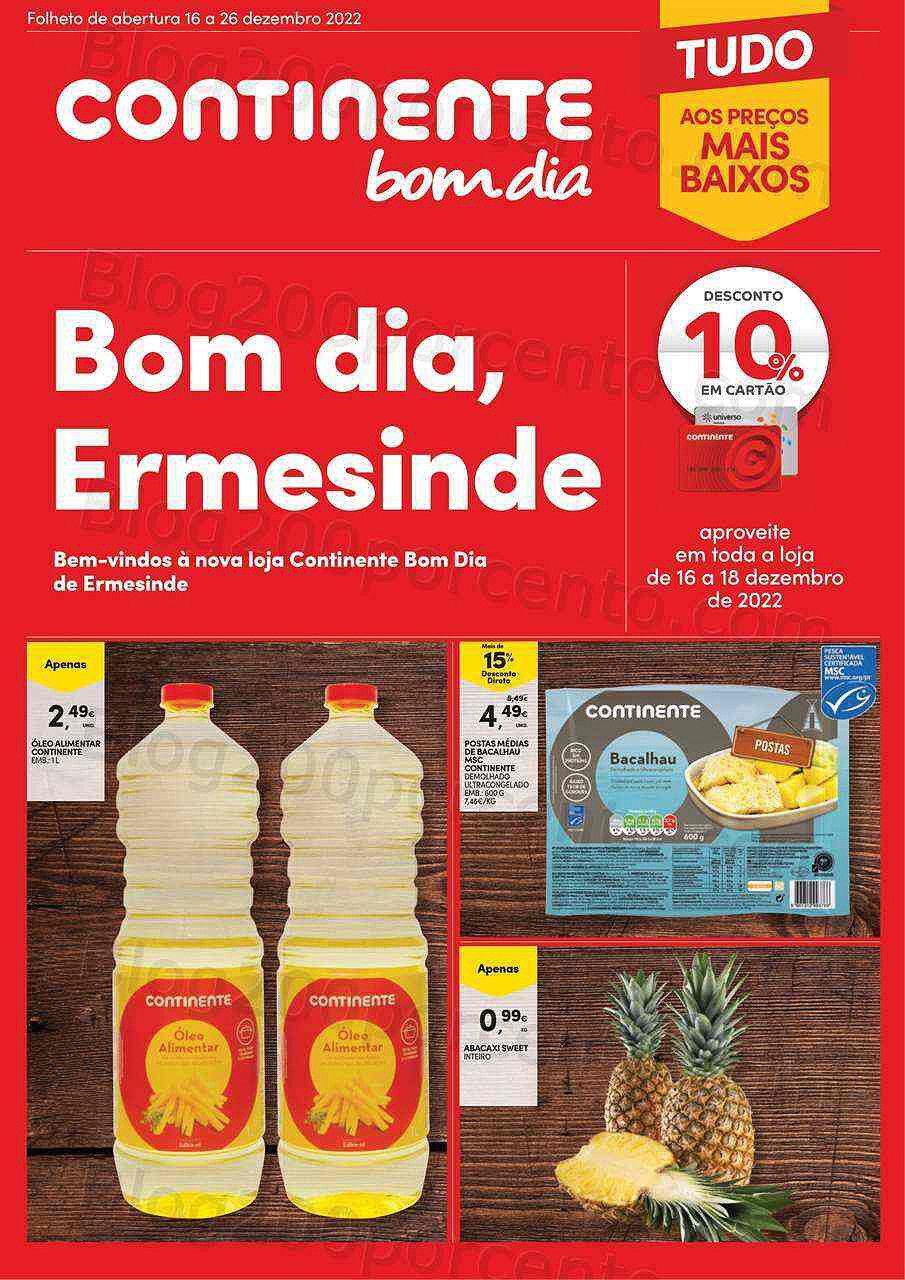 Antevisão Folheto CONTINENTE Abertura Ermesinde Promoções de 16 a 26 dezembro