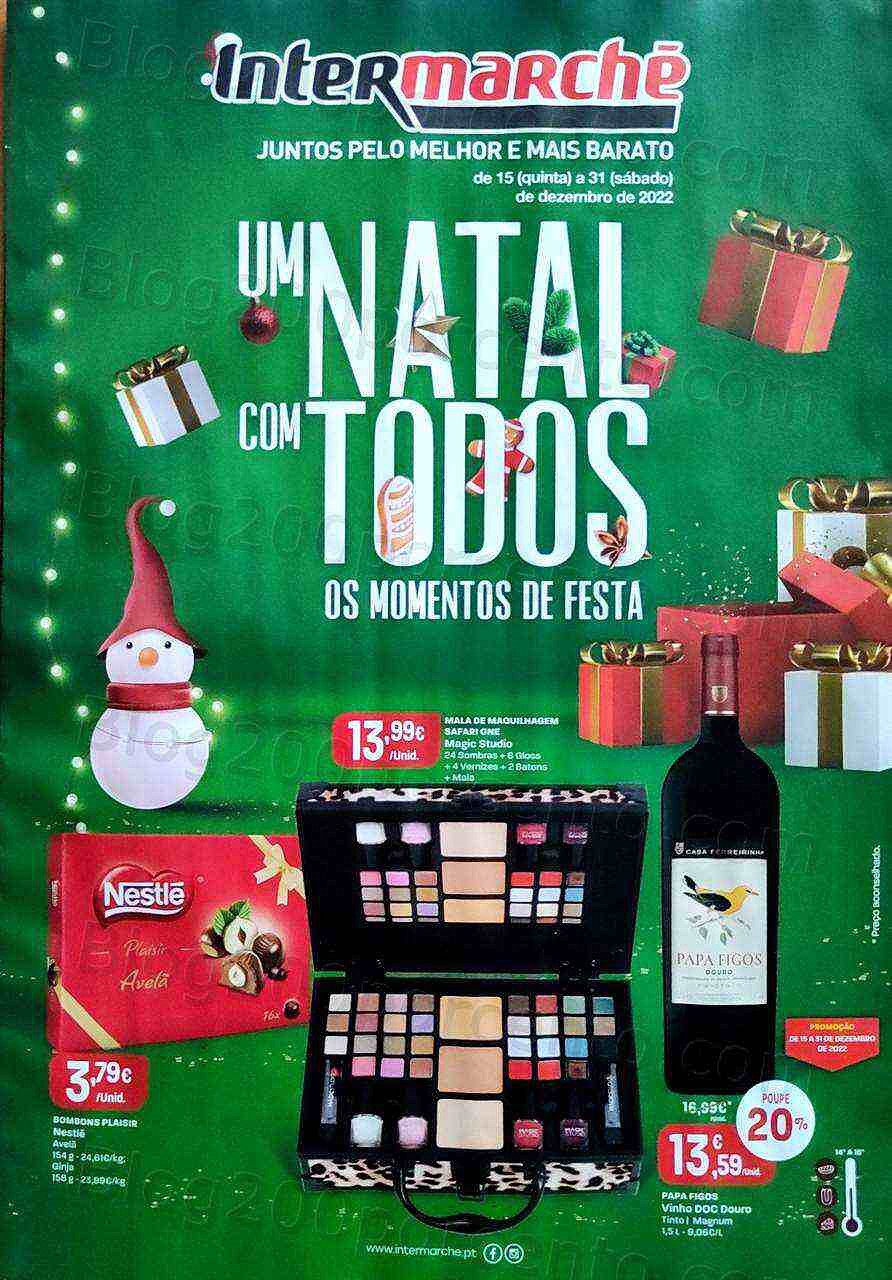 Antevisão Folheto INTERMARCHÉ Especial Natal e Festas Promoções de 15 a 31 dezembro