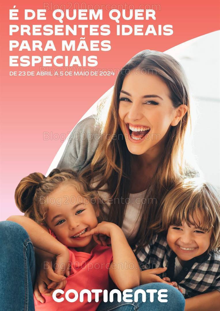 Antevisão Folheto CONTINENTE Especial Mãe Promoções de 23 abril a 5 maio