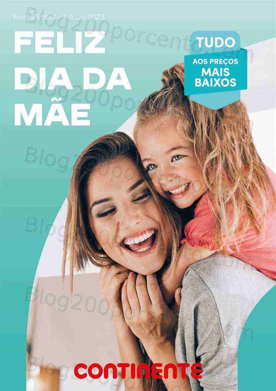 Antevisão Folheto CONTINENTE Dia da Mãe Promoções de 25 abril a 7 maio