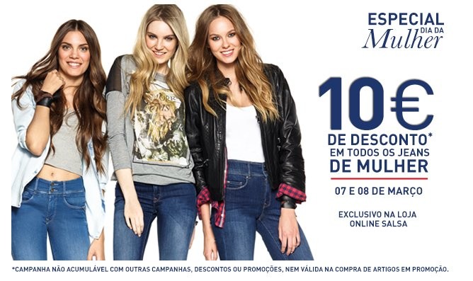 10€ de desconto | SALSA | só hoje e amanhã - Dia da Mulher