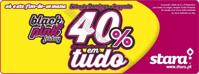 40% de desconto STARA este Fim de semana de 6 a 8 