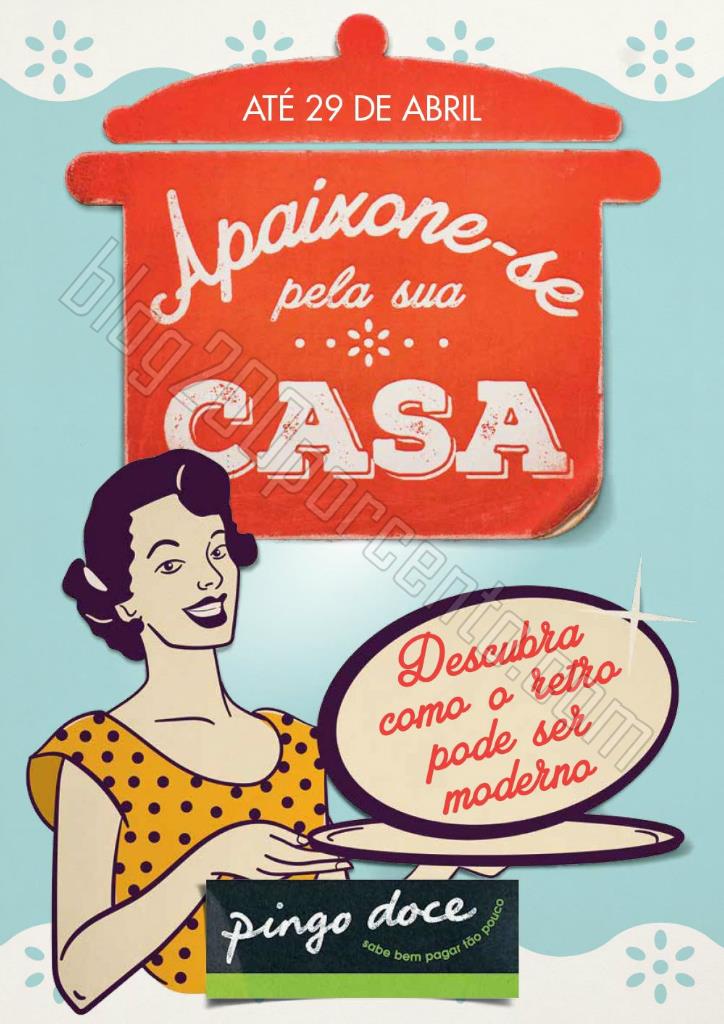 Antevisão Folheto PINGO DOCE Casa de 9 a 29 abril