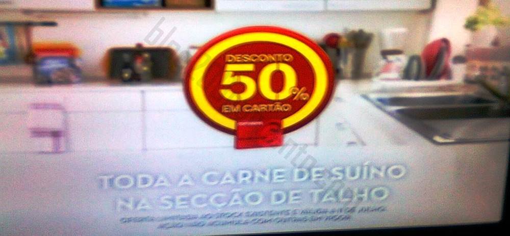 50%* de desconto CONTINENTE - Suíno - 11 julho - A Foto tremida* !!
