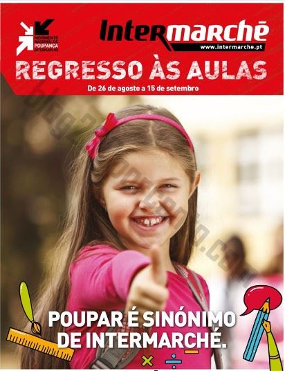 Antevisão Folheto INTERMARCHÉ Regresso às aulas, de 26 agosto a 15 Setembro - online