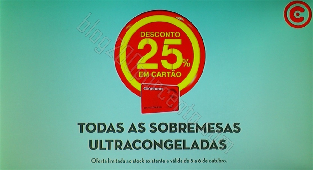 Avistamento 25% desconto CONTINENTE dias 5 e 6 outubro