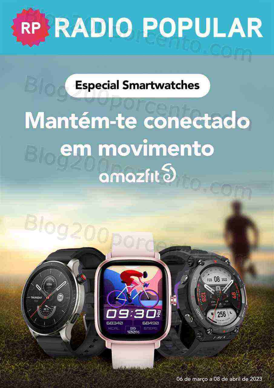 Antevisão Folheto RADIO POPULAR Smartwatches Promoções de 6 março a 8 abril